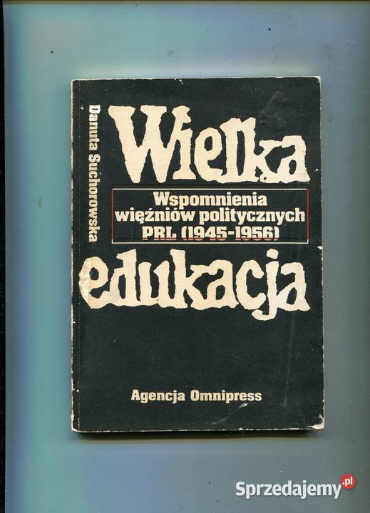 Wielka edukacja Wspomnienia więźniów