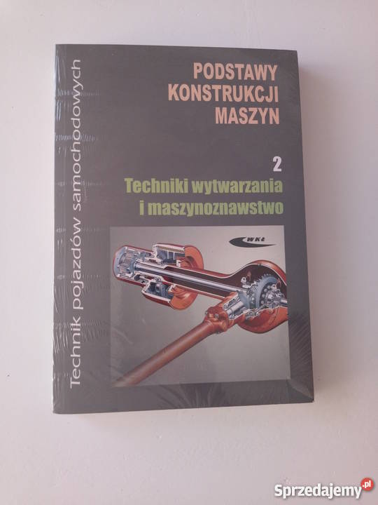 Podstawy konstrukcji maszyn Piotr Boś Sławomir Biłgoraj