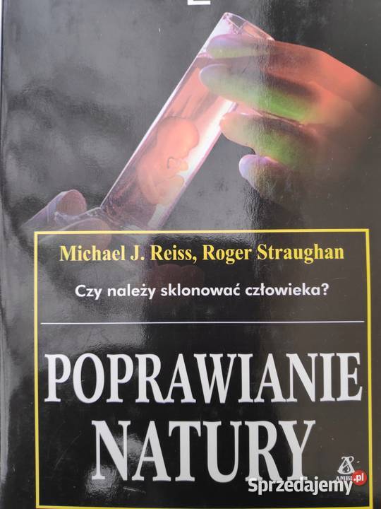 Poprawianie natury Inżynieria genetyczna Michael Osięciny