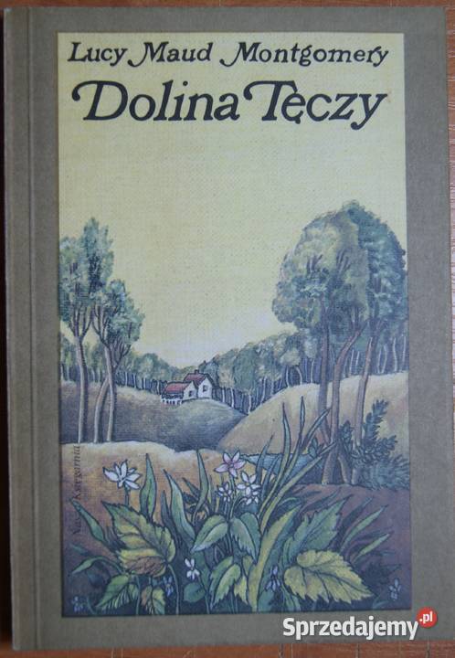 Lucy Maud Montgomery Dolina Tęczy Parczew