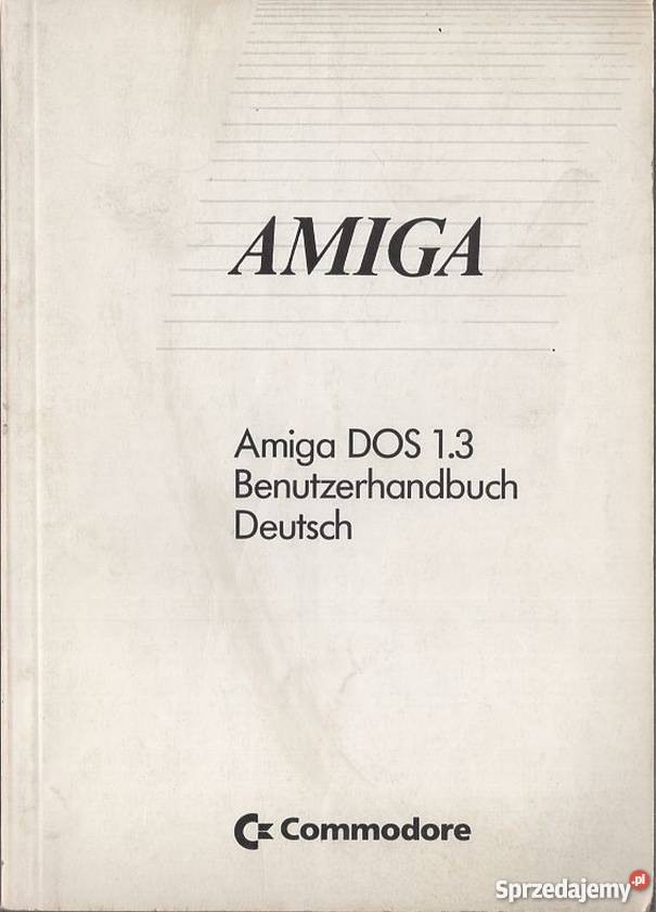 AMIGA DOS 13 BENUTZERHANDBUCH DEUTSCH informatyka, internet Kultura i Rozrywka śląskie