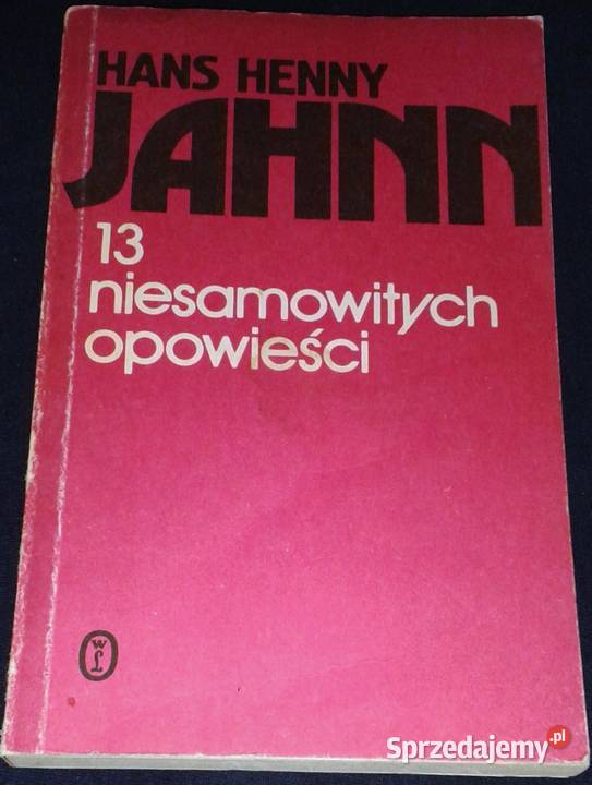 13 niesamowitych opowieści Hans Henny Jahnn lubelskie Chełm