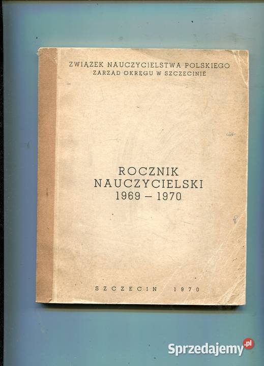 Rocznik Nauczycielski 19691970 Zarząd Okręgu w Szczecin sprzedam