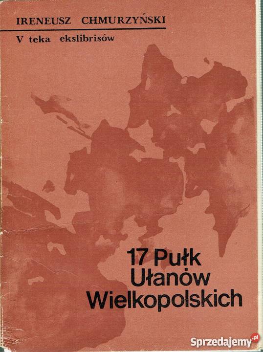 17 PUŁK UŁANÓW WIELKOPOLSKICH CHMURZYŃSKI I lubelskie Chełm
