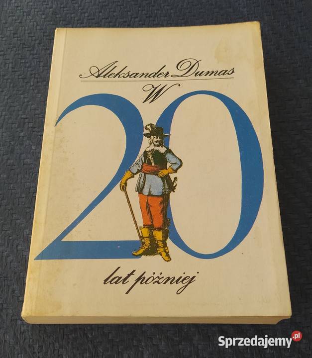 W 20 LAT PÓŹNIEJ Aleksander Dumas część 2 miękka Hajnówka sprzedam