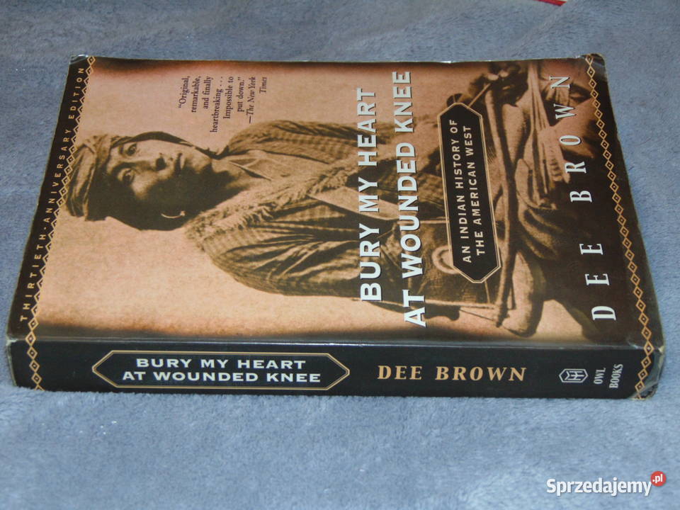 Bury my Heart at Wounded Knee Dee Brown Pochowaj Lublin