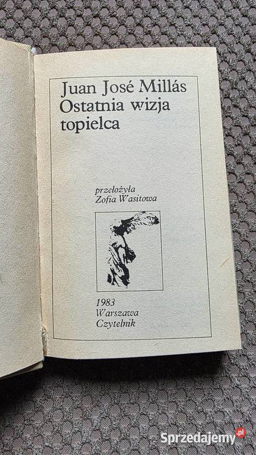 Juan Jos Mills Ostatnia wizja topielca Kraków sprzedam