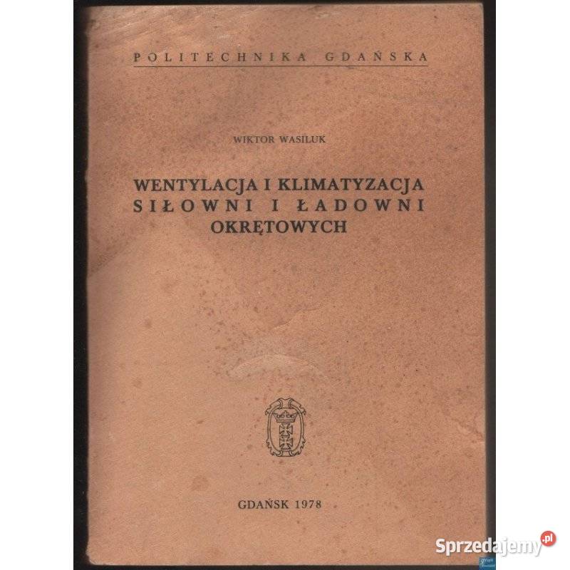 Wentylacja i Klimatyzacja Siłowni i Ładowni technika, nauki techniczne mazowieckie Radom sprzedam