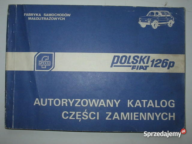 Autoryzowany katalog części zamiennych Polski Fiat 126p