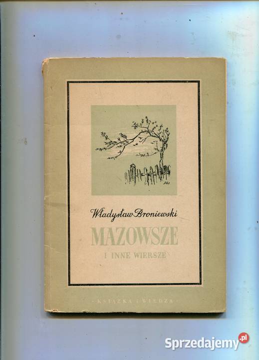 Mazowsze i inne wiersze Broniewski ilUniechowski Szczecin sprzedam