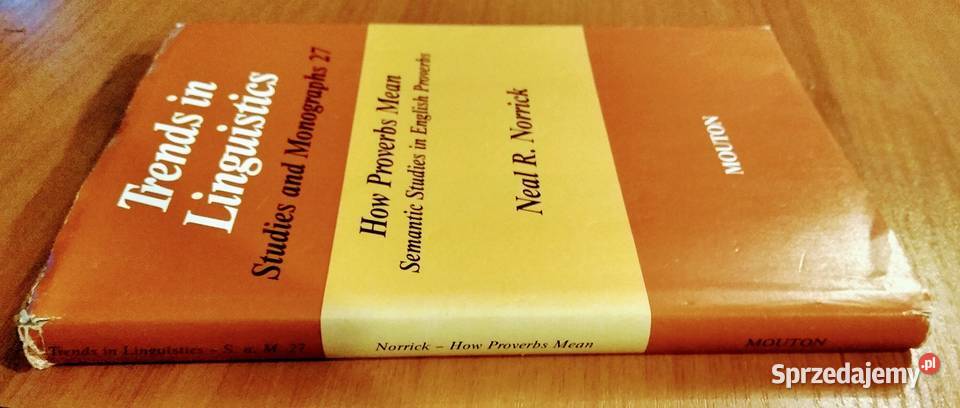 How proverbs mean semantic studies in English Gdańsk