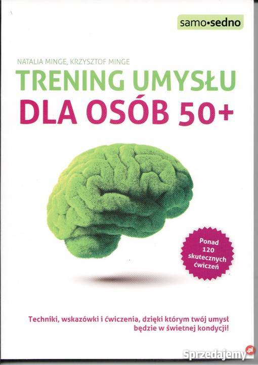 Trening umysłu dla osób 50+  Krzysztof Minge, Natalia Minge