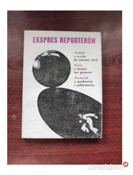 Ekspres Reporterów wydana w 1977 Niedoba Karaś Kielce