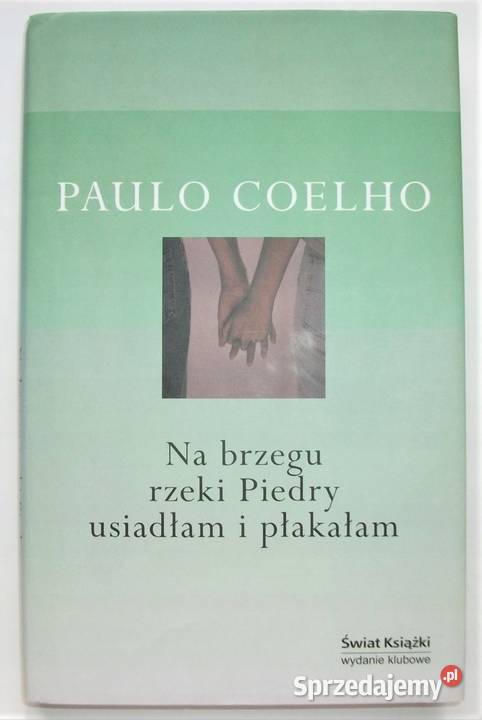Na Brzegu Rzeki Piedry Paulo Coelho TWARDA Opole