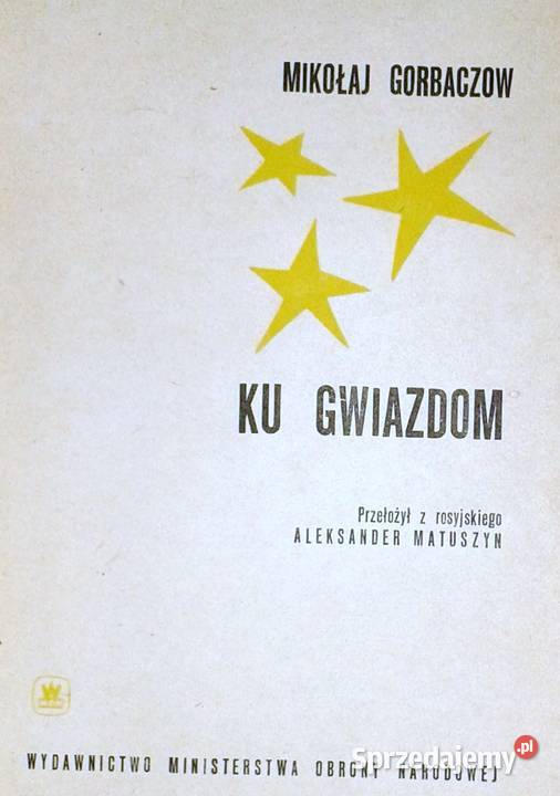 Ku gwiazdom Mikołaj Gorbaczow Chełm sprzedam