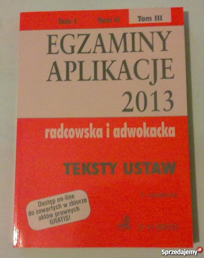 EGZAMINY APLIKACJE 2013 TOM III kompendium, repetytorium, opracowanie Łódź