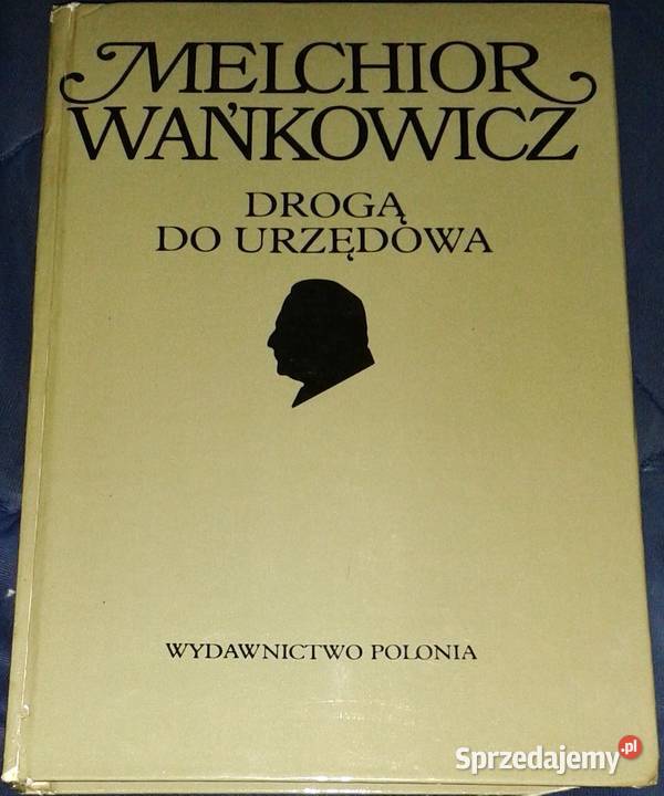 Drogą do Urzędowa Dzieła emigracyjne Tom 1 Chełm