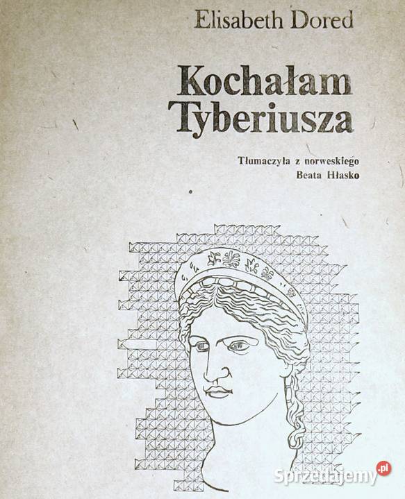 Kochałam Tyberiusza Elisabeth Dored Chełm