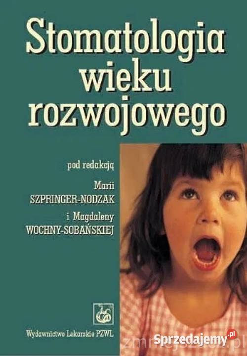 Stomatologia wieku rozwojowego Szpringer Nodzak Kielce