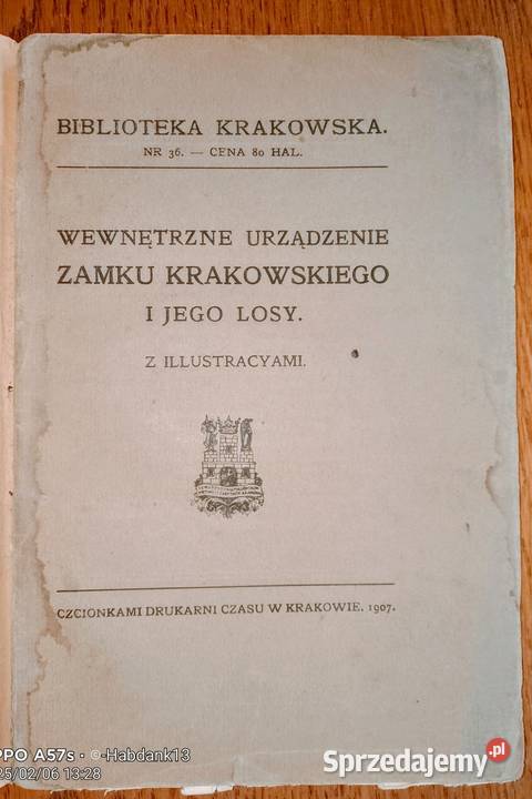 Wewnętrzne urządzenie Zamku Krakowskiego i jego Bychawka Trzecia