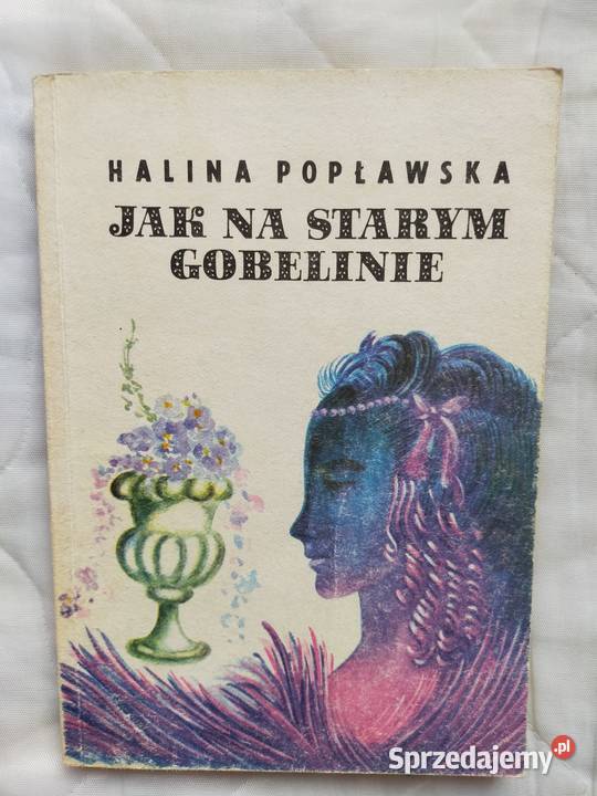 Jak na starym gobelinie - Halina Popławska