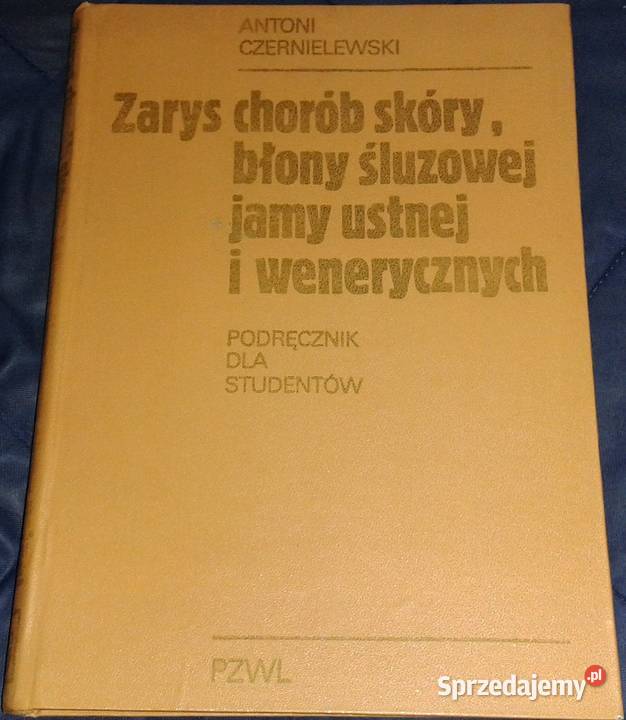 Zarys chorób skóry Antoni Czernielewski Chełm