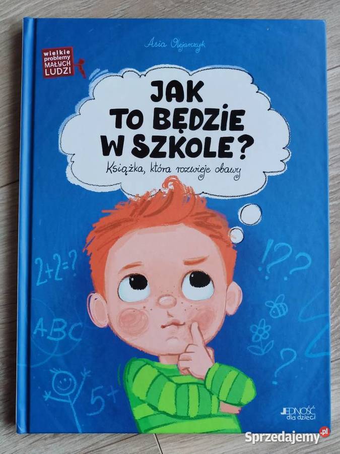 to będzie w szkole Książka która rozwieje obawy Książki dla dzieci