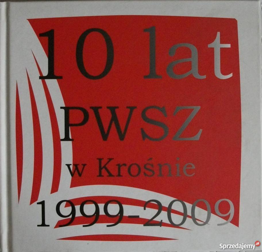 10 lat PWSZ w Krośnie 19992009 Przemyśl