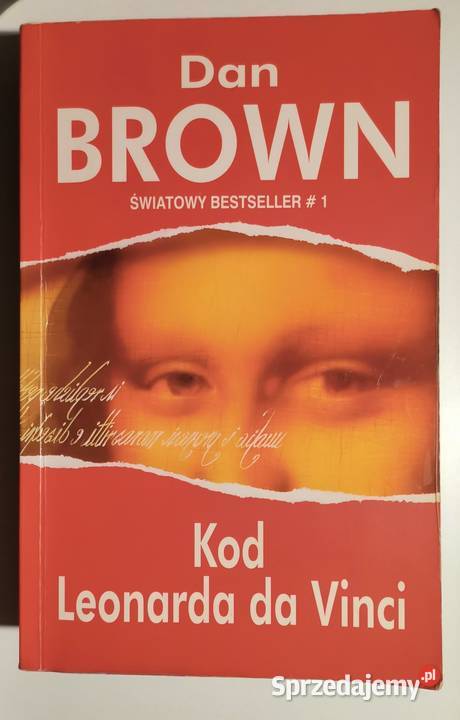 Kod Leonarda da Voinci Dan Brown Rok wydania 2004 Proza i poezja
