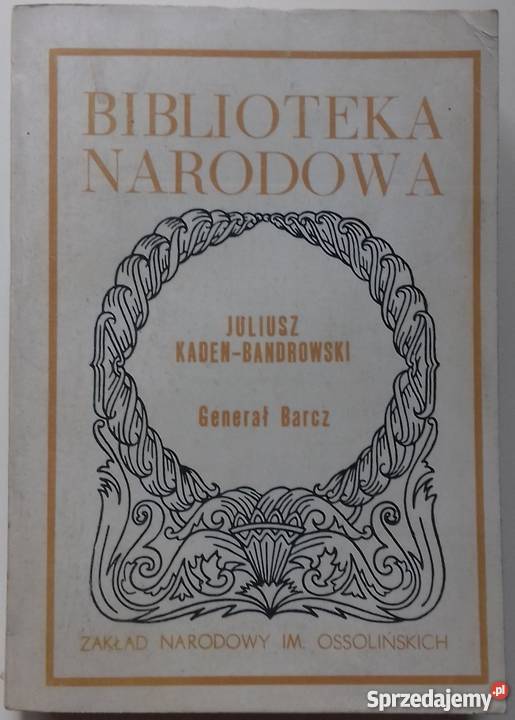 GENERAŁ BARCZ JULIUSZ KADENBANDROWSKI Olsztyn sprzedam
