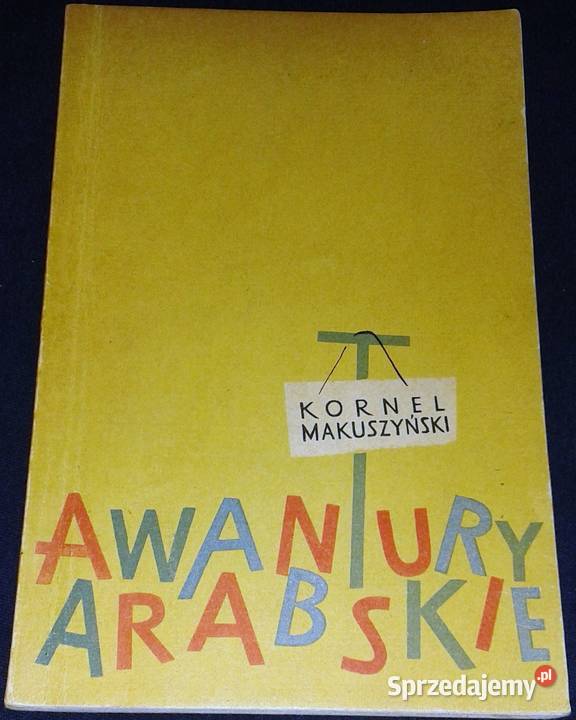 Awantury arabskie Kornel Makuszyński Chełm