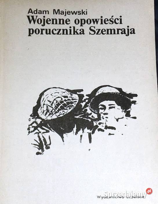 Wojenne opowieści porucznika Szemraja Adam Chełm sprzedam