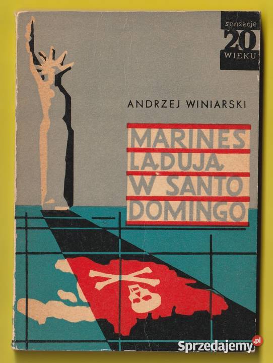 MARINES LĄDUJĄ W SANTO DOMINGO ANDRZEJ WINIARSKI Pozostałe Łódź sprzedam