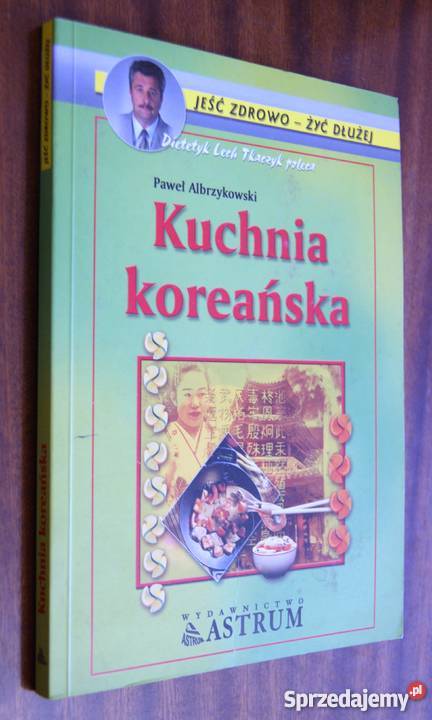Paweł Albrzykowski Kuchnia koreańska kuchnia, potrawy