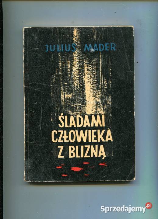 Śladami człowieka z blizną Julius Mader sprzedam