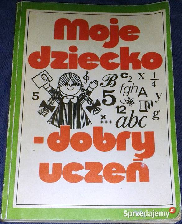 Moje dziecko uczeń Hanna Balińska Chełm