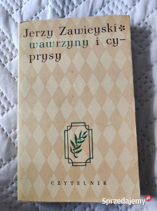 Wawrzyny i cyprysy Jerzy Zawieyski