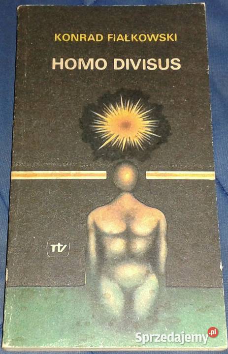 Homo divisus Konrad Fiałkowski Pozostałe