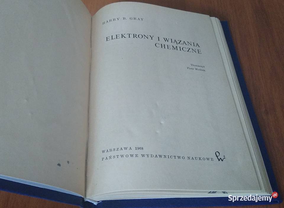 Elektrony i wiązania chemiczne Harry B Gray chemia, biochemia Gdańsk
