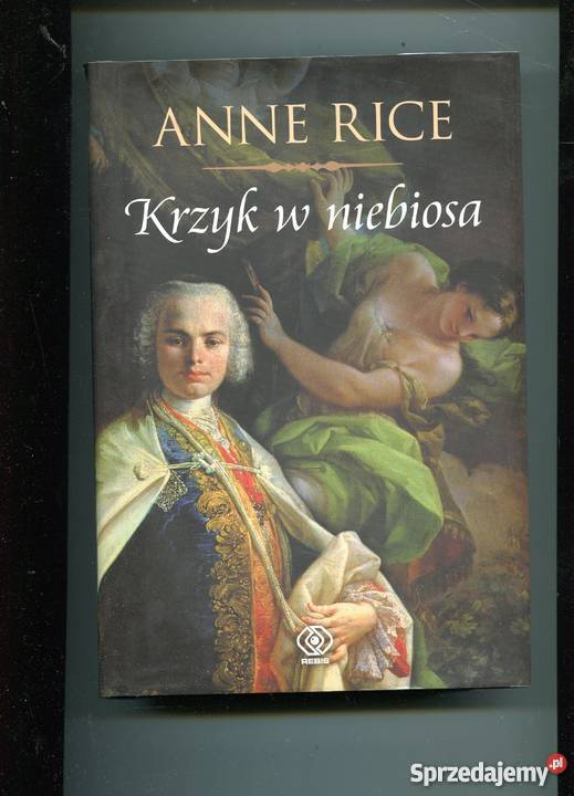Krzyk w niebiosa Anne Rice zachodniopomorskie Szczecin