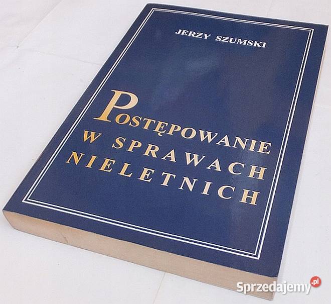 POSTĘPOWANIE W SPRAWACH NIELETNICH SZUMSKI JERZY Kultura i Rozrywka Łódź sprzedam