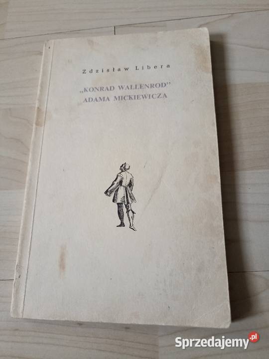 Zdzisław Libera Konrad Wallenrod Adama Proza i poezja Kraków