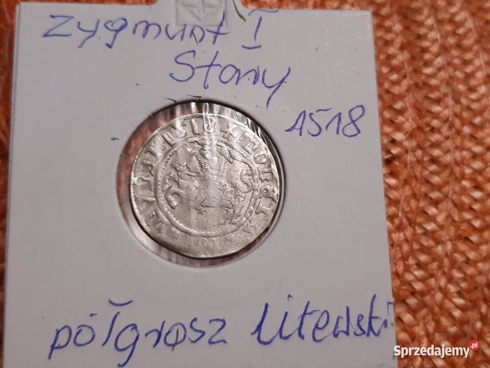 moneta srebrna Zygmunta I Starego z 1518r Numizmatyka sprzedam