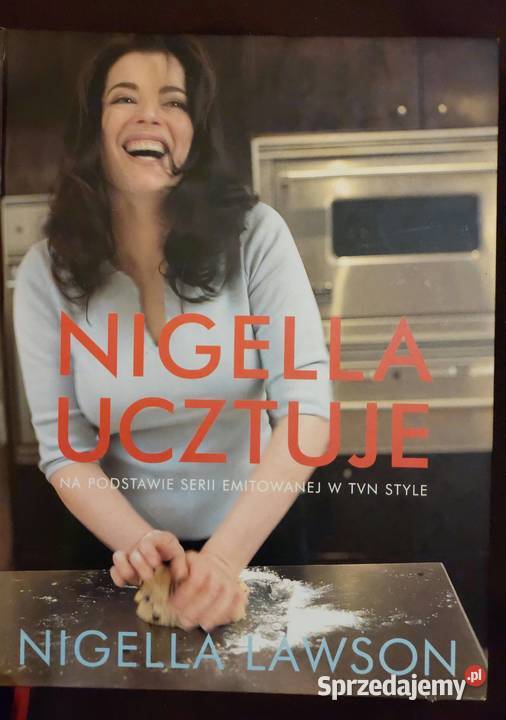 Nigella ucztuje Lawson Nigella kuchnia, potrawy dolnośląskie