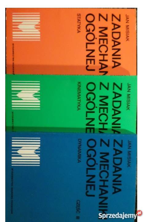 J Misiak Zadania z mechaniki ogólnej 3 częścifa zachodniopomorskie Goleniów