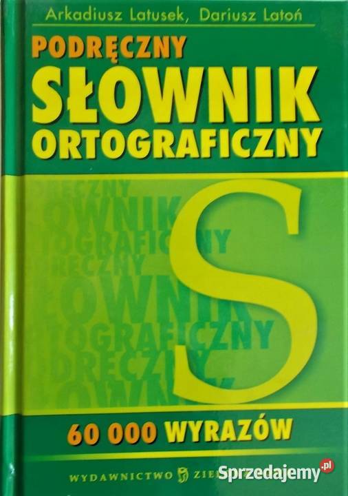 Podręczny słownik ortograficzny 60 000 wyrazów warmińsko-mazurskie Kętrzyn sprzedam