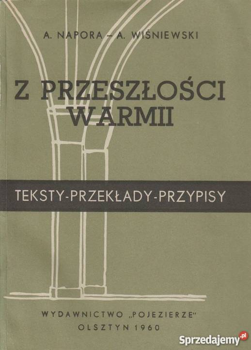 Z PRZESZŁOŚCI WARMII TEKSTY PRZEKŁADY PRZYPISY Olsztyn
