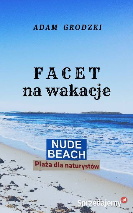 Facet na Wakacje czyli bóg rozkoszy mazowieckie Warszawa sprzedam
