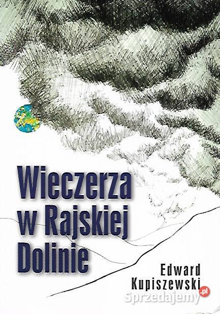 Wieczerza w rajskiej Dolinie E Kupiszewski Puławy sprzedam
