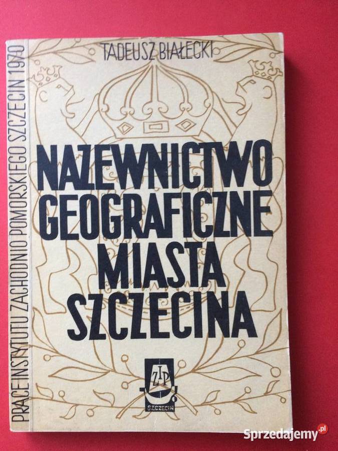 2870 Nazewnictwo Geograficzne Miasta Szczecina Antykwariat zachodniopomorskie Szczecin
